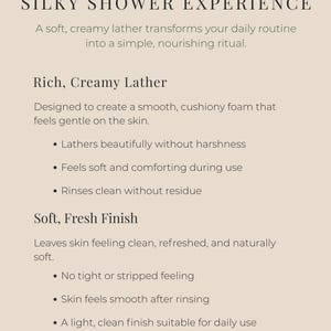 May include: A beige background with text promoting a "Silky Shower Experience." The text describes a creamy lather that transforms a daily routine into a nourishing ritual. Features include a rich, creamy lather and a soft, fresh finish.