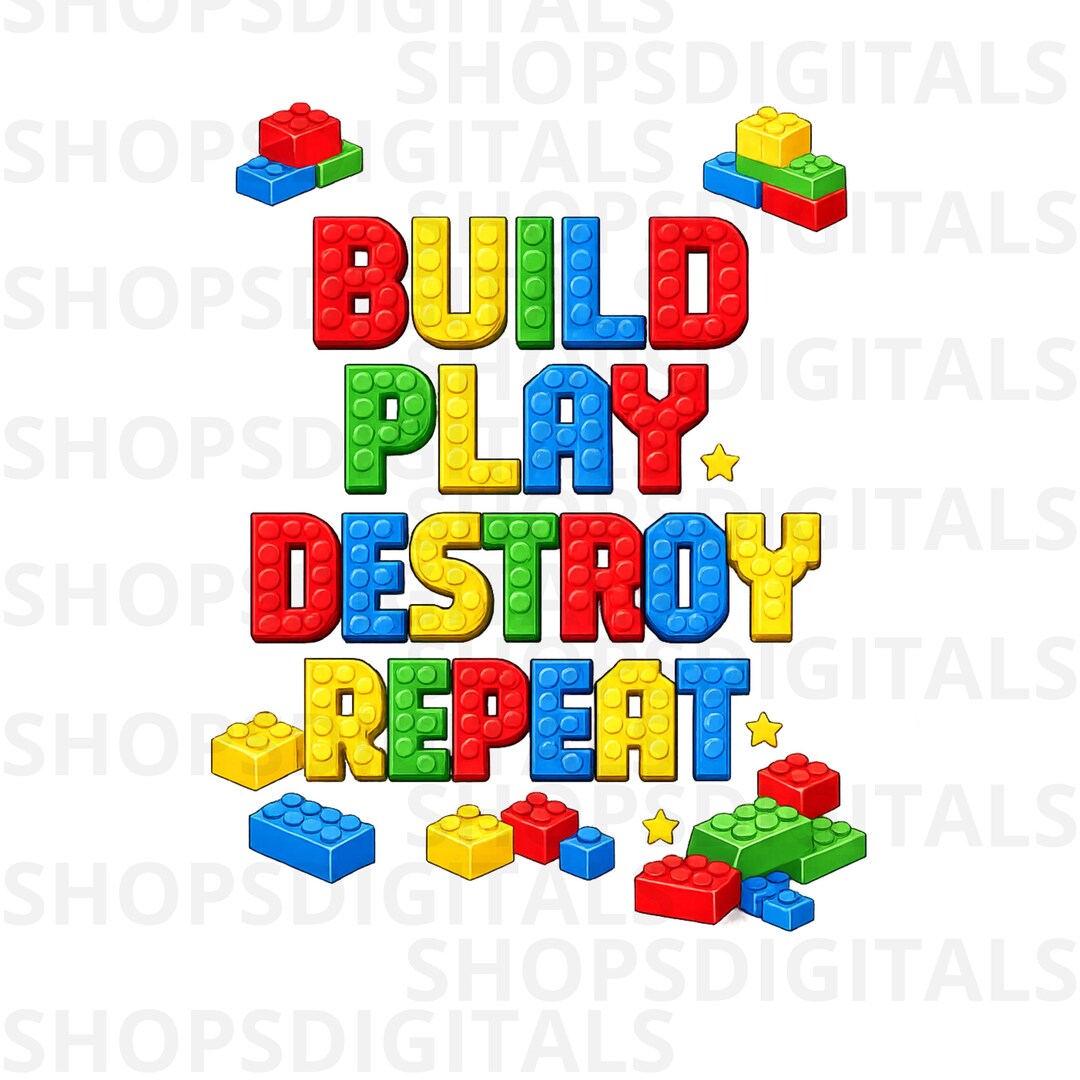 Destroy Build Blocks Building Blocks Gamer PNG | Build Play Destroy Repeat (digital Download ...