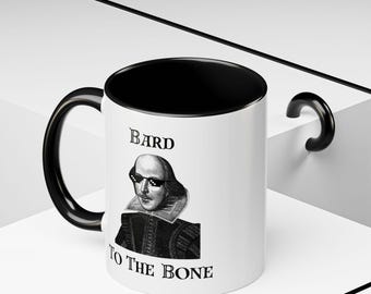 Shakespeare Coffee Mug - Bard to the Bone - English Teacher Gift - Funny Literary Quote Mug - Book Lover Cup