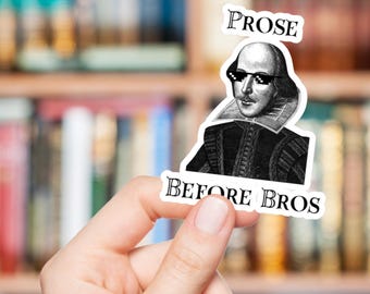 Pegatina de Shakespeare - Prosa antes que hermanos - Calcomanía para profesor de inglés - Pegatina divertida para amantes de los libros