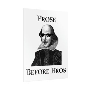 Literature Poster: Shakespeare Prose Before Bros Funny Quote