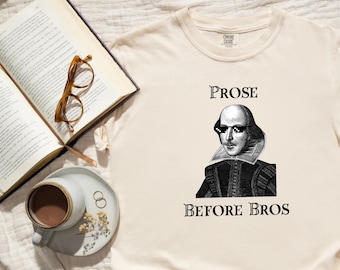 Camiseta con juego de palabras de Shakespeare - Prosa antes que hermanos - Regalo divertido para profesores de inglés - Camiseta con cita literaria - Camiseta para amantes de los libros