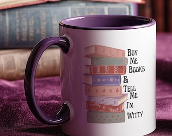 Buy Me Books Tell Me I'm Witty Mug - Funny Book Lover Gift - Literary Coffee Mug - Reader Gift - Book Quote Cup