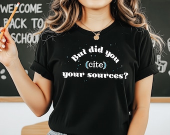 Camiseta "¿Citaste tus fuentes?" - Regalo para profesores de inglés - Camiseta gramática divertida - Humor sobre citas MLA - Camiseta para profesores