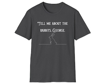 Camiseta con cita de "De ratones y hombres" - "Cuéntame sobre los conejos" - Camiseta literaria para amantes de los libros y profesores - Regalo de John Steinbeck