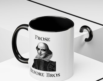 Shakespeare Coffee Mug - Prose Before Bros - English Teacher Gift - Funny Literary Quote Mug - Book Lover Cup