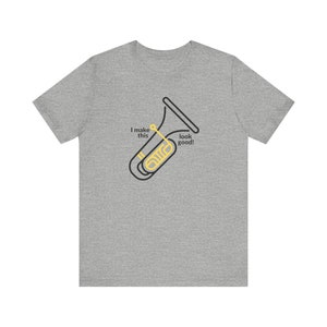 I Make This Look Good Unisex Jersey Short Sleeve Tee