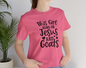 This Girl Runs on Jesus and Goats, Jesus and Goats Tee, Goat Shirt, Unisex, Jersey Short Sleeve Tee, Goat Shirt, Jesus and Goats