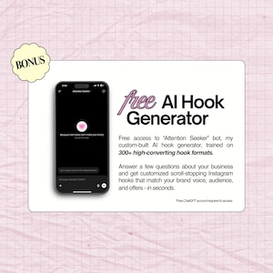 May include: A smartphone displaying the Attention Seeker bot interface next to text that reads: BONUS, free AI Hook Generator, Free access to Attention Seeker bot, my custom-built AI hook generator, trained on 300+ high-converting hook formats.