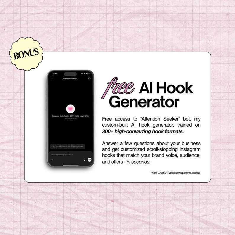 May include: A smartphone displaying the Attention Seeker bot interface next to text that reads: BONUS, free AI Hook Generator, Free access to Attention Seeker bot, my custom-built AI hook generator, trained on 300+ high-converting hook formats.
