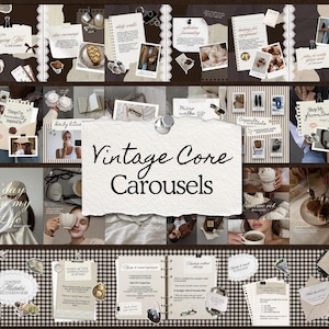 May include: A collection of images and text arranged in a grid, with a vintage theme. The central text reads "Vintage Core Carousels." The images include photos, notes, and decorative elements in a neutral colour palette, creating a cohesive visual theme.