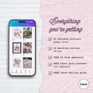 May include: A smartphone displaying a Canva interface with a grid of six social media templates. To the right, text reads: Everything you're getting, 30 editable portrait posts (4:5), 30 matching stories (9:16), FREE AI hook generator, FREE Canva grid planners (12 layouts), FREE Canva editing guide.