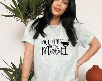 You Had Me At Merlot T-shirt: uniseks T-shirt Wine Lover