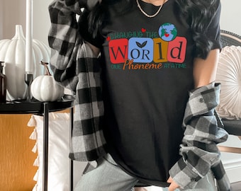 Changing The World One Phoneme At A Time Teacher Shirt