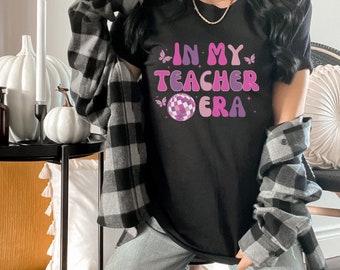 In My Teacher Era Shirt: Funny Back to School Tee