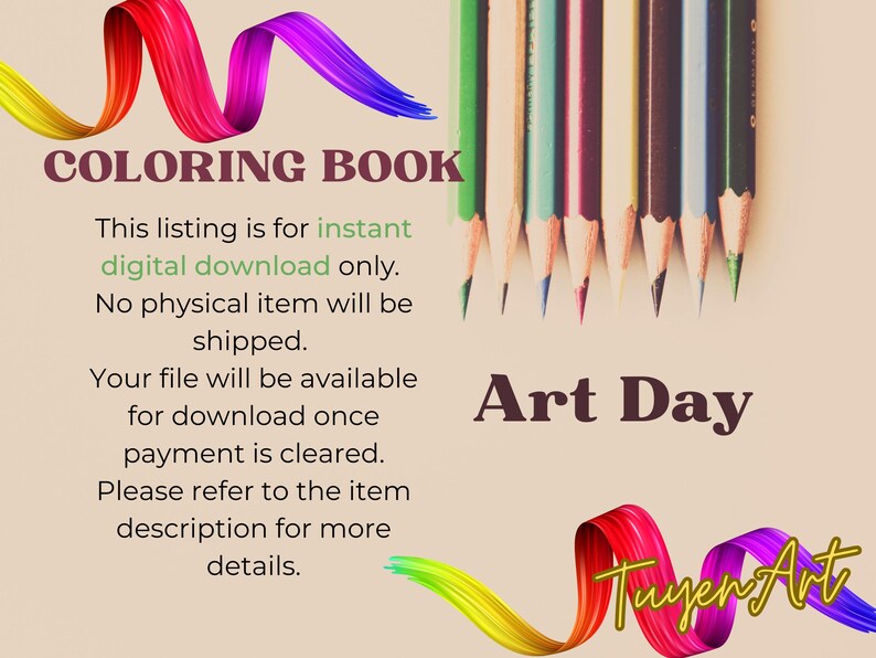 May include: Image features the text "COLORING BOOK" and "Art Day" with a colorful ribbon design. Pencils are visible in the background. The text indicates this is a digital download, with no physical item shipped.