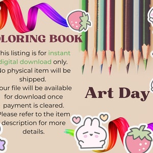 May include: A digital coloring book with the text "COLORING BOOK" and "Art Day". The image features a rainbow-colored ribbon, colored pencils, and cartoon illustrations of a strawberry, a flower, a moon, and a bunny.