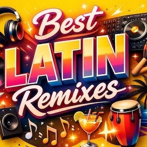 Puede incluir: Gráfico vibrante con el texto "Best Latin Remixes". La imagen presenta equipo de DJ, auriculares, un disco de vinilo, maracas, un cóctel, un tambor y notas musicales sobre un fondo amarillo.