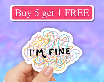 Colors I'm Fine sarcastic waterproof Sticker, i am fine Laptop Sticker, its fine sticker, sarcasm laptop decal, introvert, anxiety, selfcare