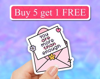 You are more than enough motivational envelope sticker, encouraging decal, mental health, Inspirational quote, positive daily reminder