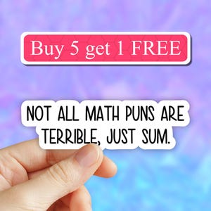 Not all math puns are terrible just sum sticker, Funny math stickers, math puns, math teacher stickers, gift, laptop decal, water bottle