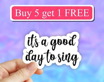 Pegatina "Es un buen día para cantar", pegatina de canto, pegatina de música, pegatinas musicales, pegatinas de música divertidas, pegatinas para portátiles, pegatinas con letras de canciones