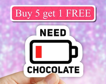 Need Chocolate Sticker, Chocolate lover Sticker, Nutella sticker, low battery laptop stickers, water bottle stickers, computer stickers
