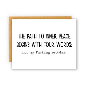 Path to inner peace card, not my fucking problem, funny card, sarcastic greeting card for any occasion, snarky card, quirky coworker card