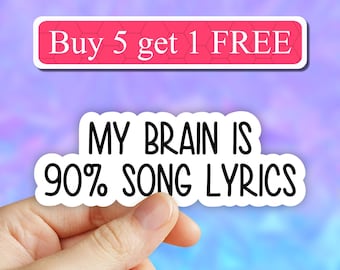 Mi cerebro es como el noventa por ciento pegatinas de letras de canciones, pegatinas de música divertidas, calcomanías para computadora portátil, pegatinas de letras de canciones, pegatinas para computadora portátil para amantes de la música