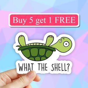 What the shell turtle sticker, sarcastic stickers, funny sticker, sarcasm Stickers, laptop Stickers, water bottle stickers, animal pun decal