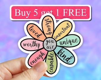 Motivational flower vinyl sticker, encouraging decal, mental health, You are enough, worthy, strong, Inspirational quote, reminder sticker