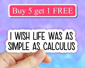 i wish life was as simple as calculus stickers, math calculus stickers, math teacher laptop stickers, water bottle decal stickers, tumbler