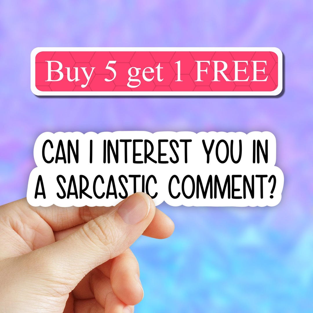 Interested Sticker Can I Interest You in a Sarcastic Comment Sticker, Laptop Stickers ...