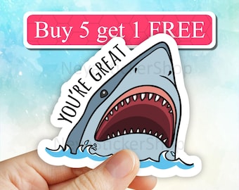 Youre Great Shark Sticker, Shark stickers, save the sharks decal, respect the locals sticker, computer stickers, laptop stickers, decals