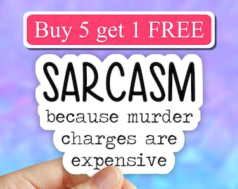 Sarcasm Sticker, Funny Stickers, sarcastic laptop Stickers, Funny Laptop decal, water bottle stickers, tumbler sticker, crime show stickers