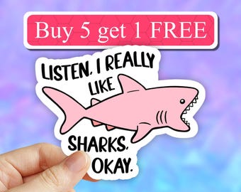 Listen i really like sharks okay stickers, shark stickers, respect the local shark stickers, respect the locals sticker decals for laptop