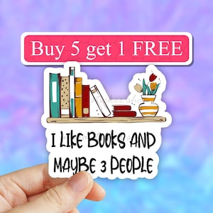 I like books and maybe 3 people Sticker, banned Book Club sticker, funny reading sticker, Bookish Sticker, Member of Banned Books Club decal