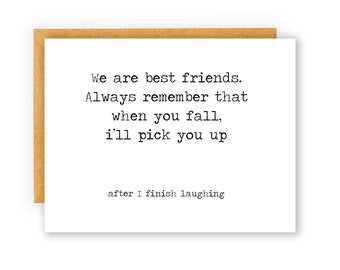 Funny best friend card, sarcastic card for friends, Hilarious greeting card for any occasion, just because card, quirky, snarky, coworker