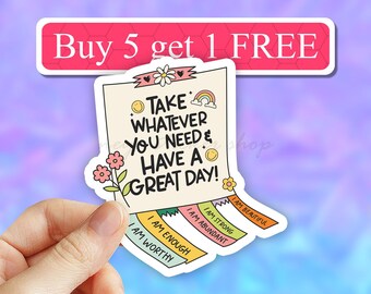 Have a great day Positive Affirmations vinyl sticker, I am worthy, enough, strong, beautiful, mental health, self love Inspirational quotes