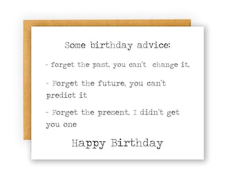 Funny best friend Birthday card, birthday advice snarky greeting card, funny birthday card for him, birthday car for her, Best friend card