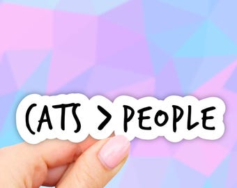 Cats Greater than people Sticker, Cat Pet Sticker, Laptop stickers, Aesthetic Stickers, Water bottle Stickers, Waterproof Stickers