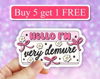 Hello I'm Very Demure Sticker, Very Demure Very Mindful, Trendy Meme Sticker, very cute stickers, trendy stickers, laptop, water bottle