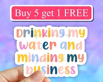 Pegatina de vinilo con la frase "Beber agua y ocuparme de mis asuntos", pegatina para botella de agua, índice de hidratación, divertida calcomanía para botella de agua, calcomanía resistente al agua