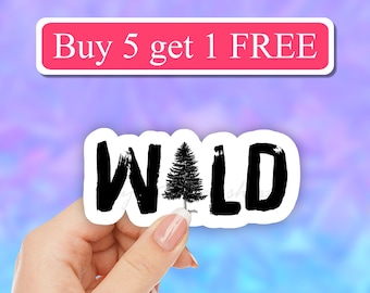 Wild Sticker, Vinyl Laptop stickers, car decal, laptop decal, Aesthetic Stickers, Waterbottle Stickers, Computer stickers, Tumbler Stickers