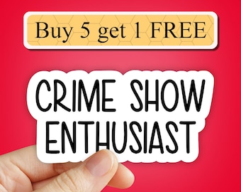 Crime show enthusiast sticker, true crime stickers, true crime podcast sticker, True crime junkie sticker, trending stickers, laptop decal