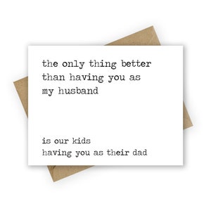 fathers day card, fathers day gift from wife, the only thing better than having you as a husband, card for husband, husband birthday card