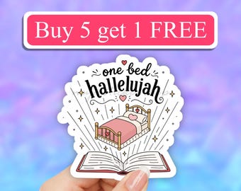 One Bed Hallelujah, extra spicy book reader sticker, STFUATTDLAGG, Romance reader, Kindle decals, Book Sticker, SMUT Sticker, dark romance