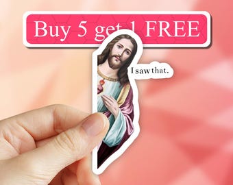 Jesus I Saw That meme Sticker, trending stickers, vinyl laptop decal, funny jesus sticker, Christian stickers, water bottle stickers, car