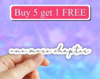 One more chapter sticker , Bookish Decal, Bookish Stickers, Reading Sticker , tumbler sticker, water bottle sticker, vinyl, Kindle Sticker