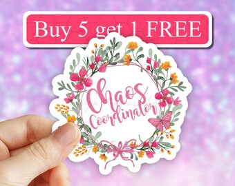 Chaos Coordinator Floral Sticker, Laptop Vinyl Sticker, Powerful Women Quote, Encouraging Decal, Mom decal, water bottle mama stickers,